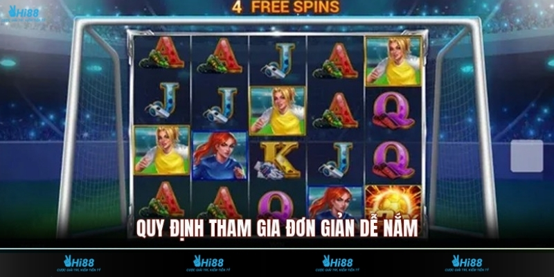 Quy định tham gia đơn giản dễ nắm