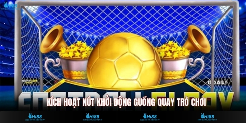 Kích hoạt nút khởi động guồng quay trò chơi