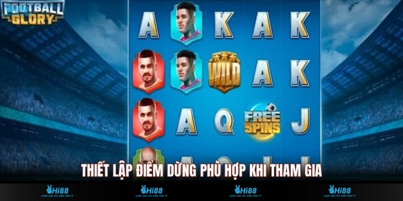 Thiết lập điểm dừng phù hợp khi tham gia